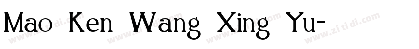 Mao Ken Wang Xing Yu字体转换